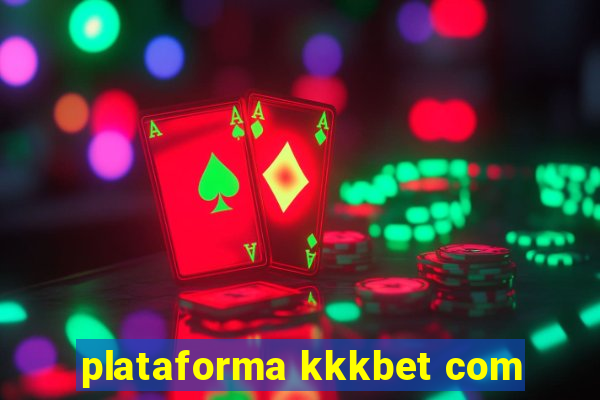 plataforma kkkbet com